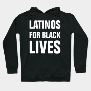 Latinos for black lives Hoodie